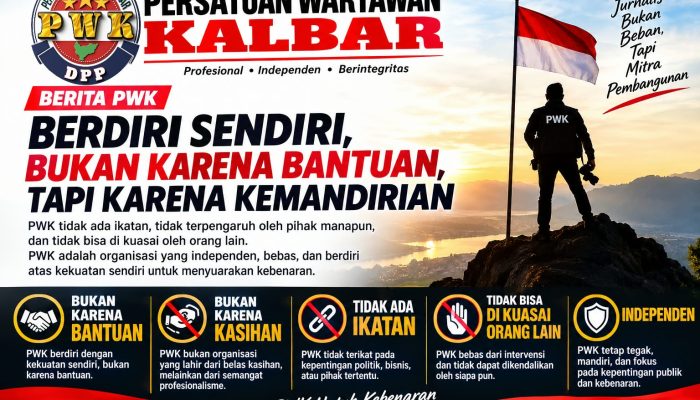 PWK Berdiri Sendiri: Bukan Karena Bantuan, Bukan Karena Kasihan, tetapi Karena Kemandirian Independent.